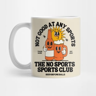 The no sports sports club, not good at any sports Mug